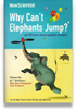 Why Can’t Elephants Jump